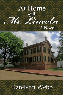 At Home with Mr. Lincoln B0BVCPDQ51 Book Cover