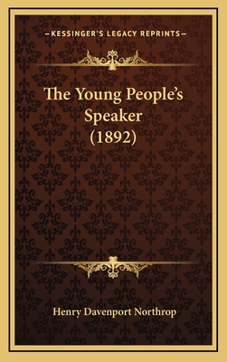 The Young People's Speaker (1892) 1164212532 Book Cover