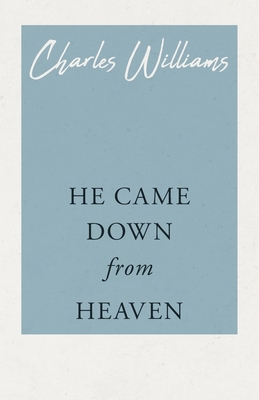 He Came Down from Heaven 1528712145 Book Cover