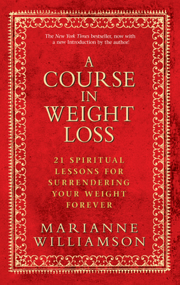 A Course in Weight Loss: 21 Spiritual Lessons f... 1401921531 Book Cover