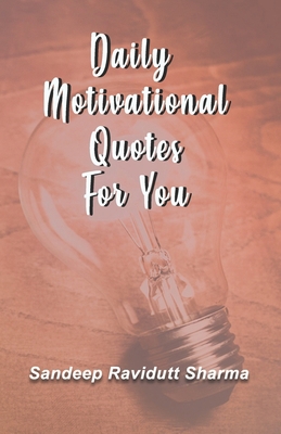 Daily Motivational Quotes For You: 100 motivati... 170497836X Book Cover