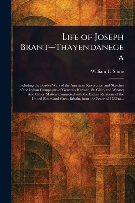 Life of Joseph Brant-Thayendanegea 1023348705 Book Cover