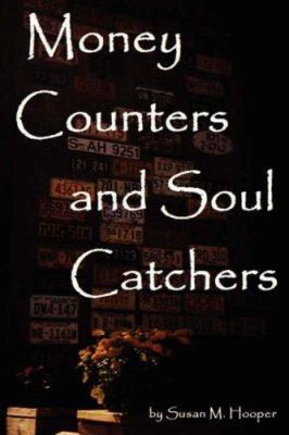 Money Counters and Soul Catchers 1425977197 Book Cover