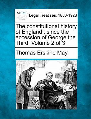 The Constitutional History of England: Since th... 1240067038 Book Cover