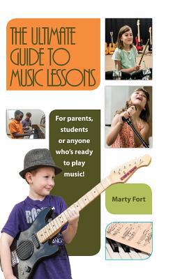 The Ultimate Guide to Music Lessons 1946203483 Book Cover