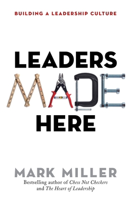 Leaders Made Here: Building a Leadership Culture 1626569819 Book Cover