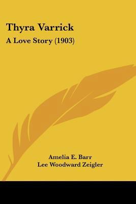 Thyra Varrick: A Love Story (1903) 054865638X Book Cover