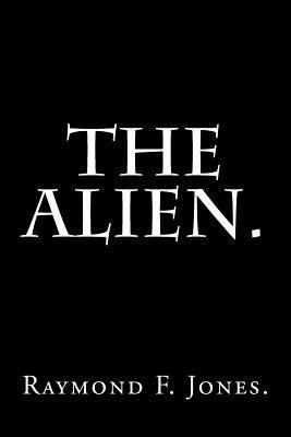 The Alien. 1522961585 Book Cover