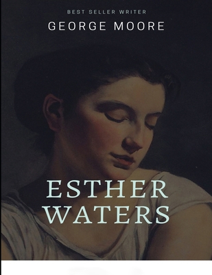 Esther Waters: (Annotated Edition) Book Cover