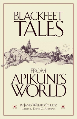 Blackfeet Tales from Apikuni’s World 0806134062 Book Cover