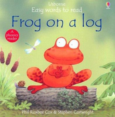 Frog on a Log 0794501141 Book Cover