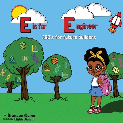 E is for Engineer: ABC's for Future Builders 1735349399 Book Cover