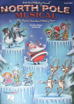 North Pole Musical [With CD (Audio) and Teacher... 1423476662 Book Cover