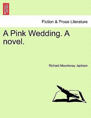 A Pink Wedding. a Novel. 1240901666 Book Cover