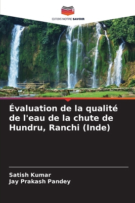 Évaluation de la qualité de l'eau de la chute d... [French] 6208527104 Book Cover