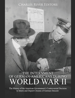 The Internment of German-Americans during World... 1671990218 Book Cover