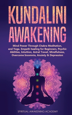 Kundalini Awakening: Mind Power Through Chakra ... 1803615486 Book Cover