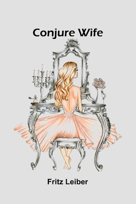 Conjure Wife 9369054847 Book Cover