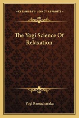 The Yogi Science Of Relaxation 1162848928 Book Cover