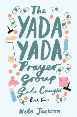 The Yada Yada Prayer Group Gets Caught 1401689876 Book Cover