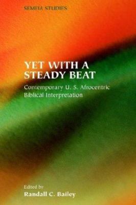 Yet with a Steady Beat: Contemporary U.S. Afroc... 1589830725 Book Cover