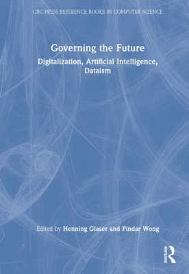 Governing the Future: Digitalization, Artificia... 1032128380 Book Cover