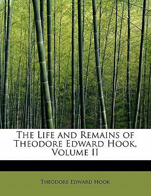 The Life and Remains of Theodore Edward Hook, V... 055499111X Book Cover