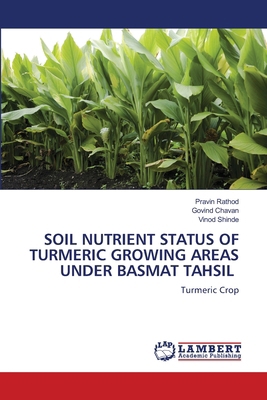 Soil Nutrient Status of Turmeric Growing Areas ... 6207651162 Book Cover