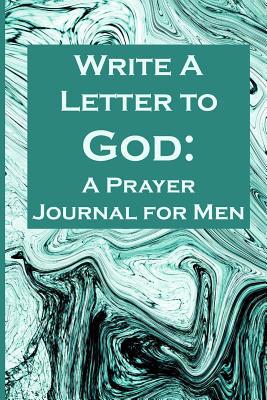 Write a Letter to God: Prayer Conversations by ... 1072676192 Book Cover