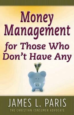 Money Management for Those Who Don't Have Any 0736913378 Book Cover