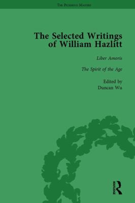 The Selected Writings of William Hazlitt Vol 7 1138763268 Book Cover