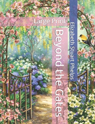 Beyond the Gates: Large Print B08B33Y8TZ Book Cover