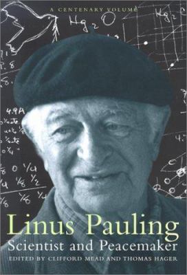 Linus Pauling: Scientist and Peacemaker 0870714899 Book Cover