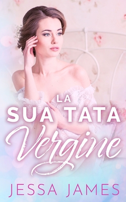 La Sua Tata Vergine [Italian] 1795908254 Book Cover