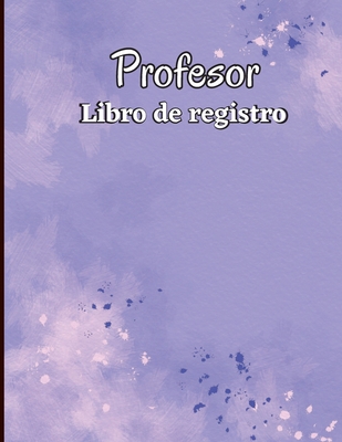 Libro de Registro de Asistencia: Libro de regis... [Spanish] 1803846496 Book Cover