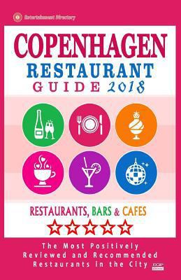 Copenhagen Restaurant Guide 2018: Best Rated Re... 1986128407 Book Cover