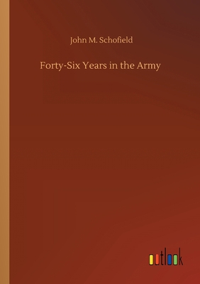 Forty-Six Years in the Army 3752422513 Book Cover