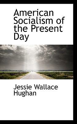 American Socialism of the Present Day 1116275392 Book Cover