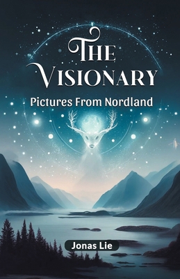 The Visionary Pictures From Nordland 9364287010 Book Cover