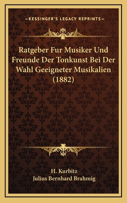 Ratgeber Fur Musiker Und Freunde Der Tonkunst B... [German] 1167780000 Book Cover