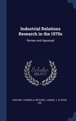 Industrial Relations Research in the 1970s: Rev... 1340269163 Book Cover