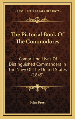 The Pictorial Book of the Commodores: Comprisin... 1164425285 Book Cover