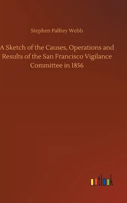 A Sketch of the Causes, Operations and Results ... 3732647463 Book Cover