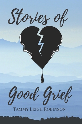 Stories of Good Grief 0995826498 Book Cover