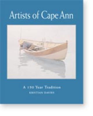 Artists of Cape Ann 0982555407 Book Cover