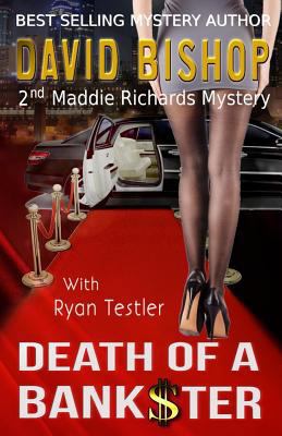 Death of a Bankster: A Maddie Richards Mystery 1502547465 Book Cover