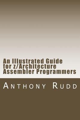 An Illustrated Guide for z/Architecture Assembl... 1470157527 Book Cover
