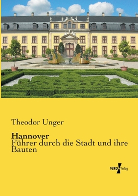 Hannover: Führer durch die Stadt und ihre Bauten [German] 3957387647 Book Cover