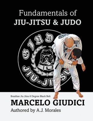 Fundamentals of Jiu-Jitsu & Judo B0F9SXRX9X Book Cover