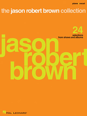 The Jason Robert Brown Collection: 24 Selection... 1423401034 Book Cover